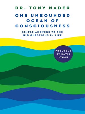 cover image of One unbounded ocean of consciousness: Simple answers to the big questions in life